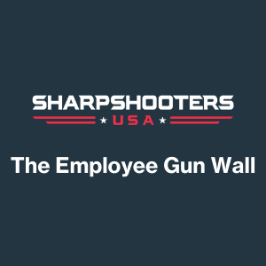 The SharpShooters Employee Gun Wall