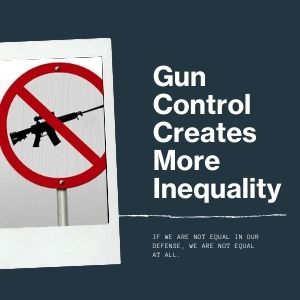 gun control creates inequality in defense