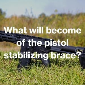 What will become of the pistol stabilizing brace?