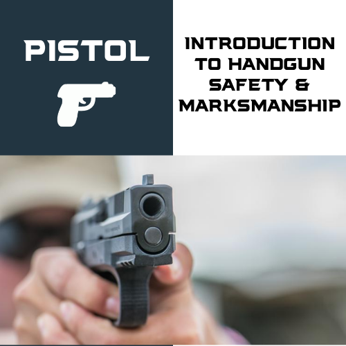 Intro to Handgun Safety and Marksmanship